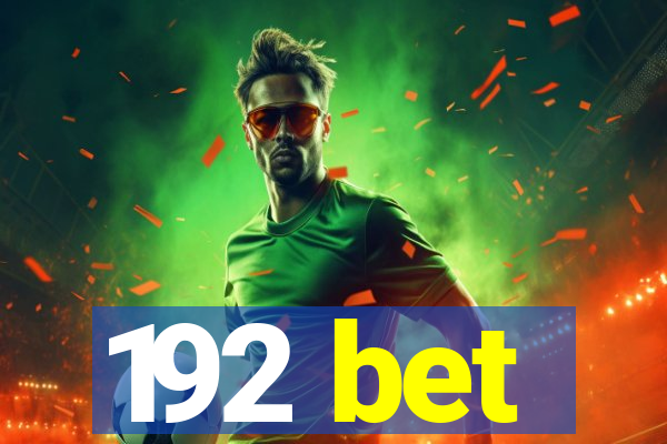 192 bet